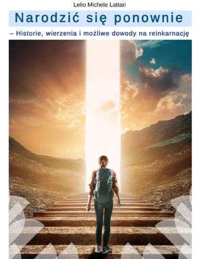 Okładka e-booka Narodzić się ponownie – Historie, wierzenia i możliwe dowody na reinkarnację