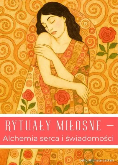 Okładka e-booka Rytuały miłosne – Alchemia serca i świadomości
